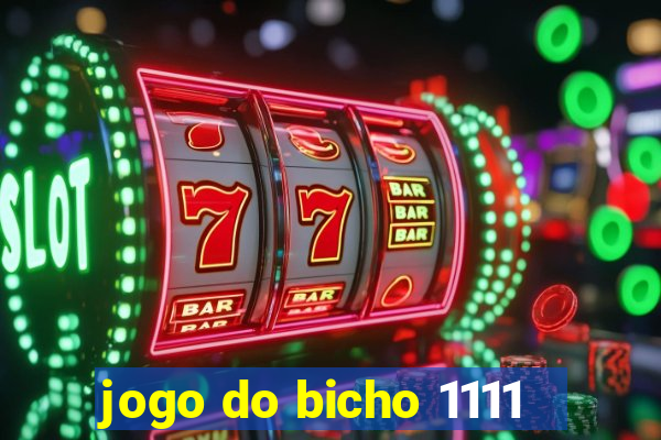 jogo do bicho 1111